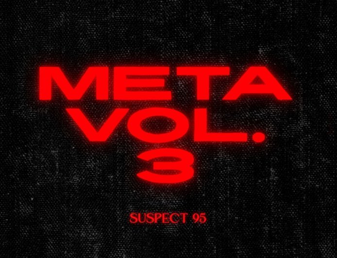 Découvrez “META VOL.3”, le tout nouveau projet de Suspect 95 désormais dispo en streaming !